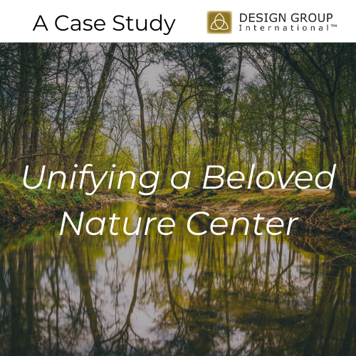 A Case Study - Unifying a Beloved Nature Center