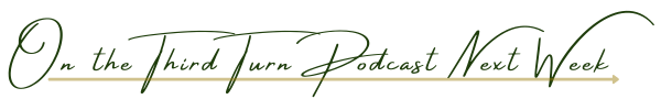 On the Third Turn Podcast Next Week