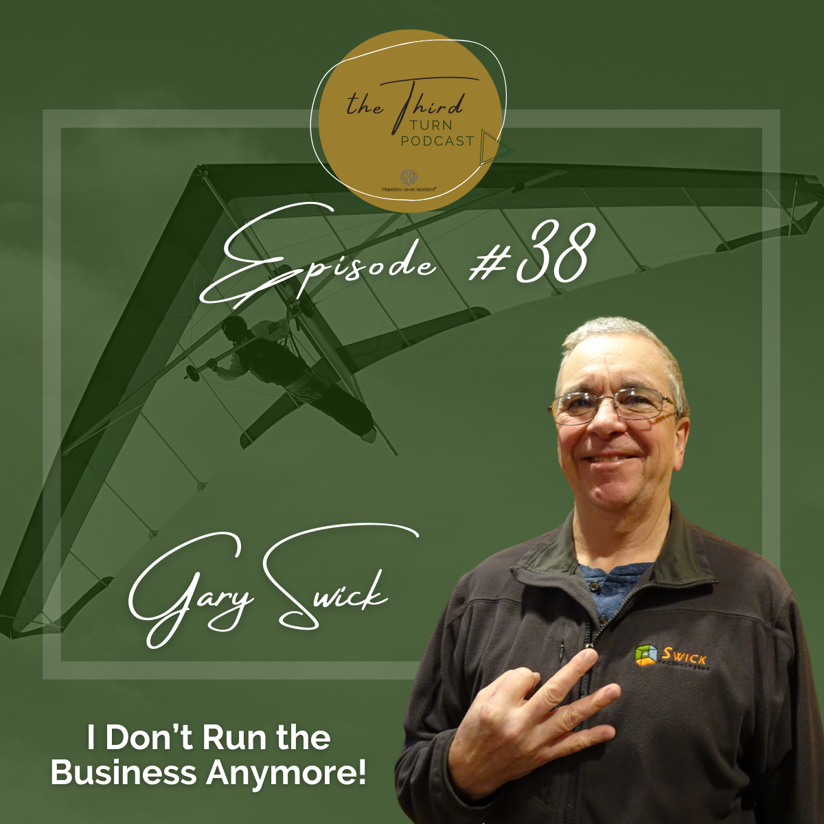 Gary Swick - Episode 38