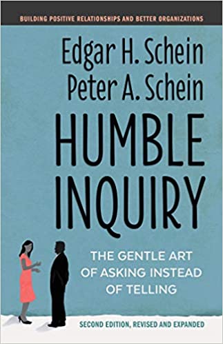 Humble Inquiry - Edgar Schein