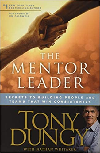 The Mentor Leader - Tony Dungy
